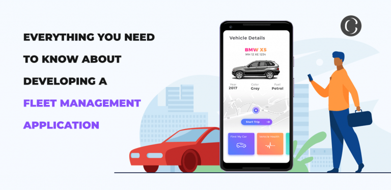 Everything You Need To Know About Developing A Fleet Management Application