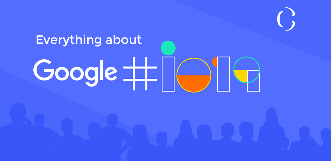Here is all you need to know about the announcements from Google in the I/O 2019 Keynote