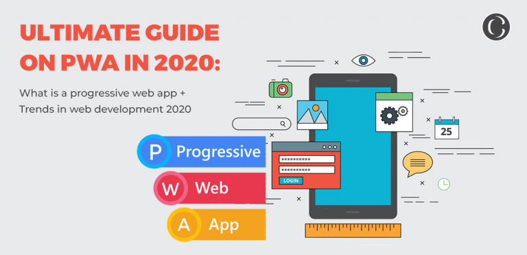 Ultimate guide on PWA in 2020: What is a progressive web app + Trends in web development 2020 + Why go for progressive web app development in 2020 + Different PWA frameworks + Progressive web apps the future of the mobile web