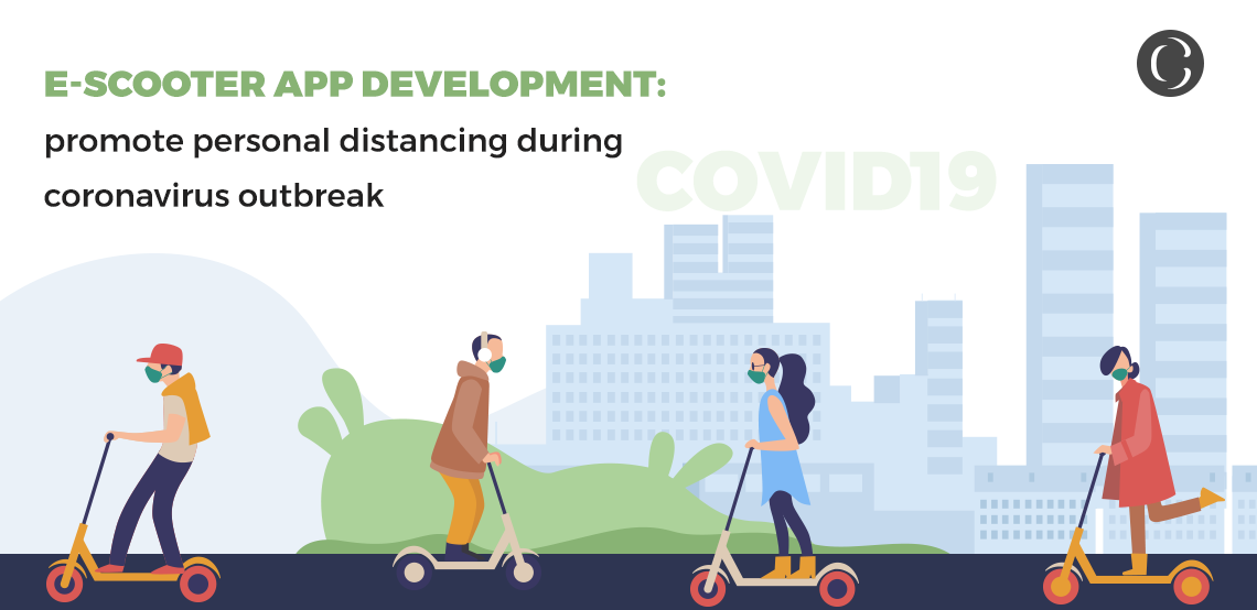 E-scooter app development promote personal distancing during coronavirus outbreak