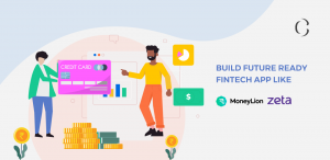 Fintech startups like MoneyLion and Zeta’s success show the scope for startups ready for fintech app development