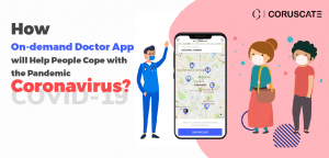 How-On-demand-Doctor-App-will-Help-People-Cope-with-the-Pandemic-Coronavirus